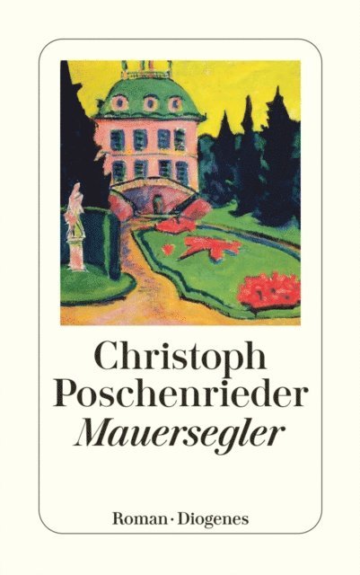 Christoph Poschenrieder - Mauersegler, E-bok