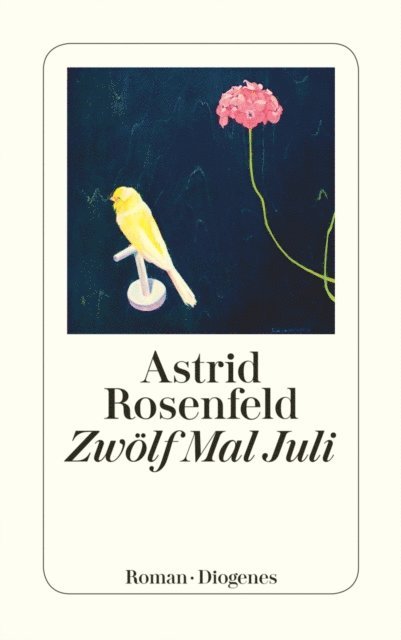 Astrid Rosenfeld - Zwölf Mal Juli, E-bok