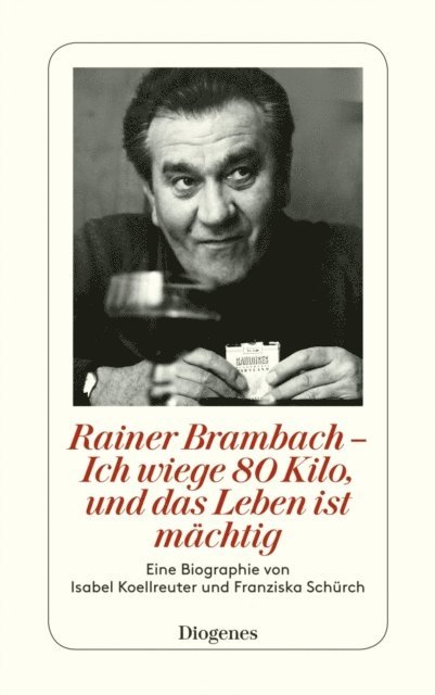 Franziska Schurch, Isabel Koellreuter - Rainer Brambach - Ich wiege 80 Kilo, und das Leben ist mächtig, E-bok