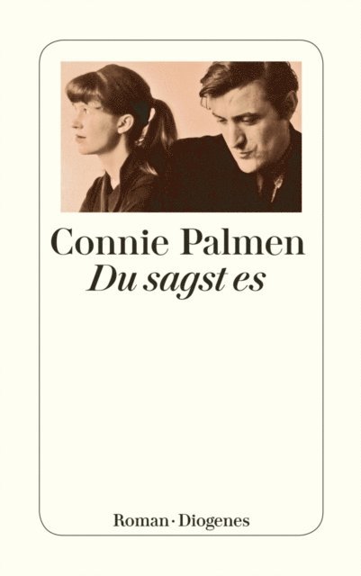 Connie Palmen - Du sagst es, E-bok