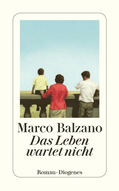 Marco Balzano - Das Leben wartet nicht, E-bok