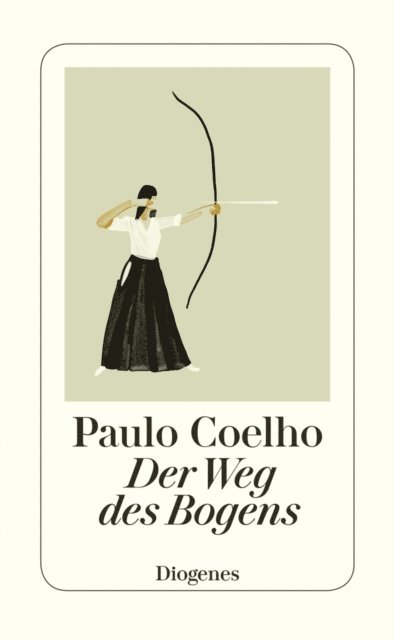 Paulo Coelho - Der Weg des Bogens, E-bok