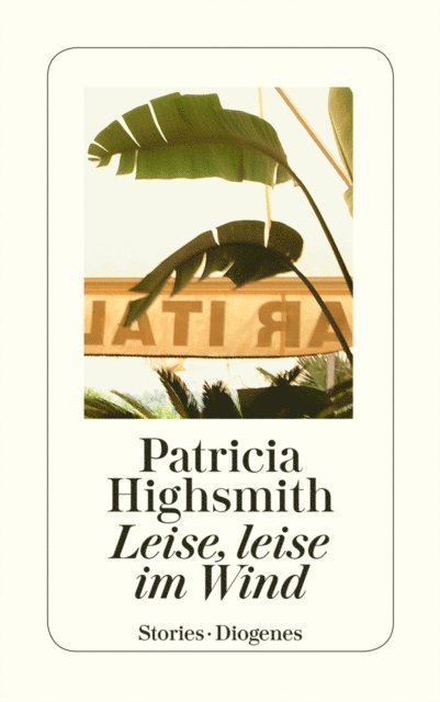 Patricia Highsmith, Paul Ingendaay - Leise, leise im Wind, E-bok