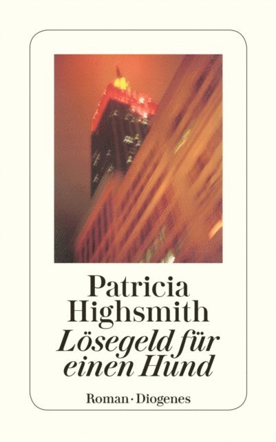 Patricia Highsmith, Paul Ingendaay - Lösegeld für einen Hund, E-bok