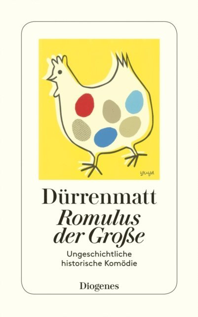 Friedrich Durrenmatt - Romulus der Große, E-bok