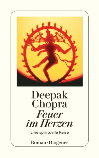 Deepak Chopra - Feuer im Herzen, E-bok