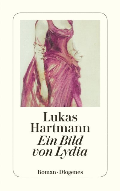 Lukas Hartmann - Ein Bild von Lydia, E-bok