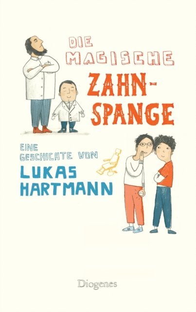 Lukas Hartmann - Die magische Zahnspange, E-bok