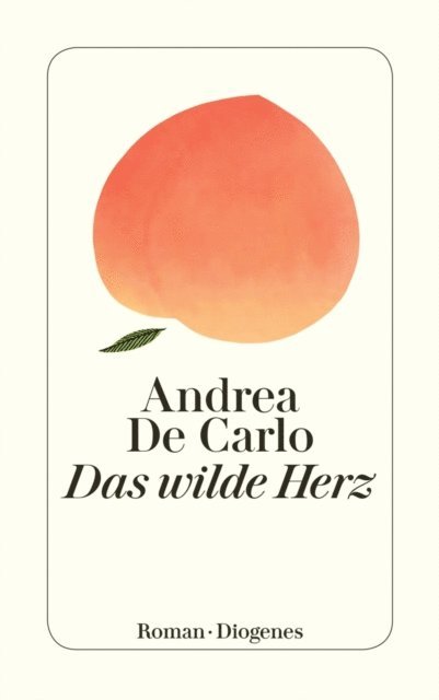 Andrea De Carlo - Das wilde Herz, E-bok