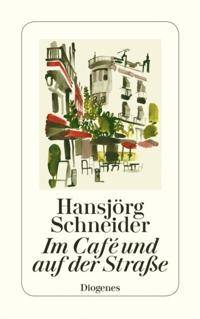 Hansjorg Schneider - Im Café und auf der Straße, E-bok