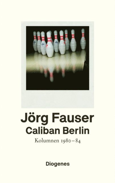 Jorg Fauser - Caliban Berlin, E-bok