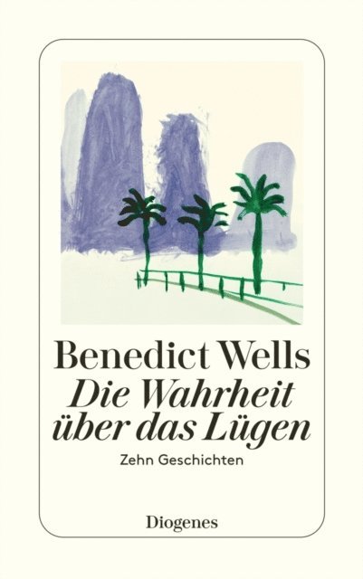 Benedict Wells - Die Wahrheit über das Lügen, E-bok