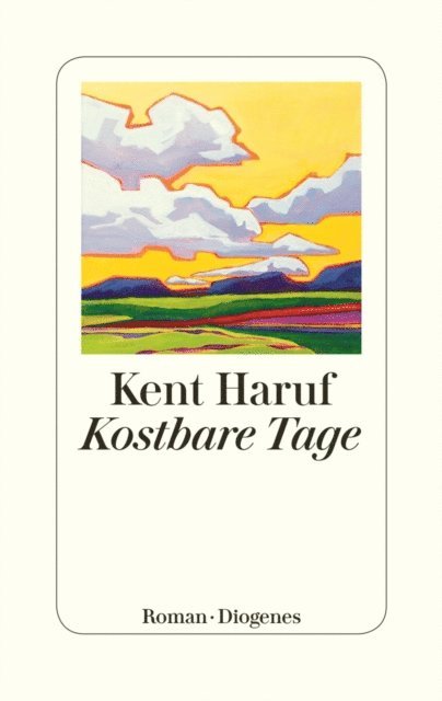 Kent Haruf - Kostbare Tage, E-bok