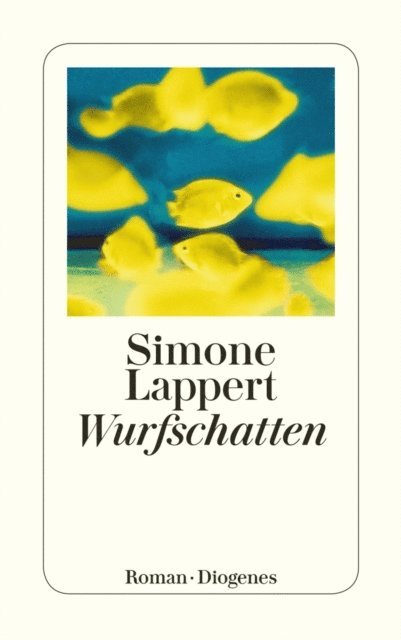 Simone Lappert - Wurfschatten, E-bok