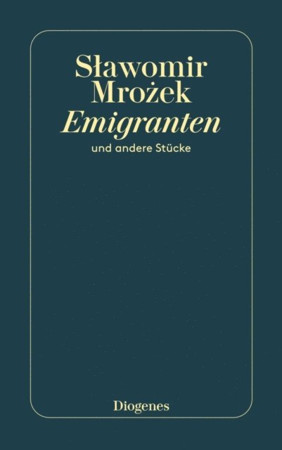 Slawomir Mrozek - Emigranten, E-bok