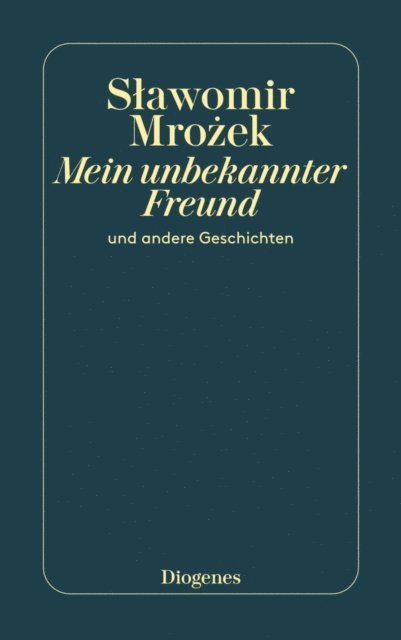 Slawomir Mrozek - Mein unbekannter Freund, E-bok