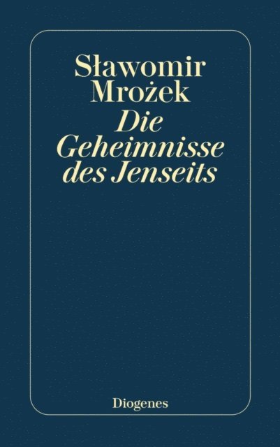 Slawomir Mrozek - Die Geheimnisse des Jenseits, E-bok