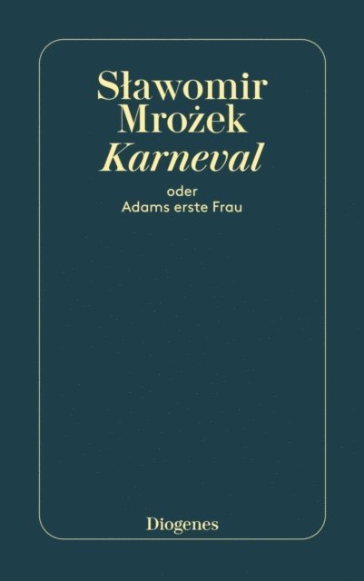 Slawomir Mrozek - Karneval oder Adams erste Frau, E-bok