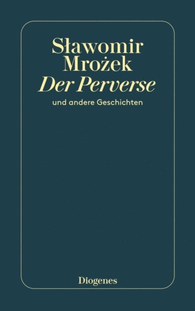 Slawomir Mrozek - Der Perverse, E-bok