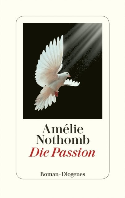 Amelie Nothomb - Die Passion, E-bok