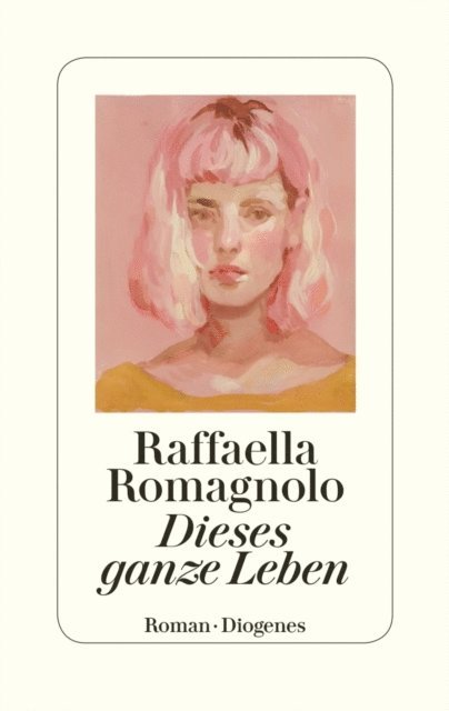 Raffaella Romagnolo - Dieses ganze Leben, E-bok