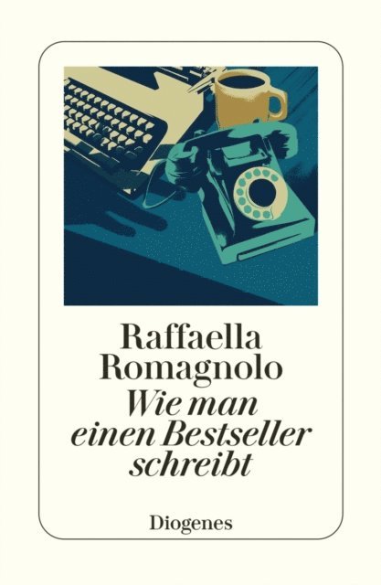 Raffaella Romagnolo - Wie man einen Bestseller schreibt, E-bok