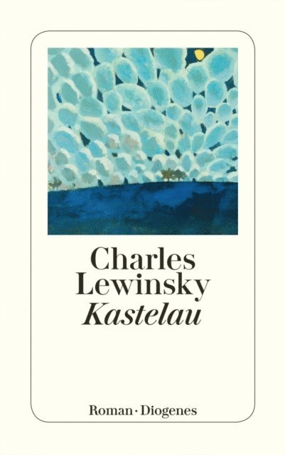 Charles Lewinsky - Kastelau, E-bok