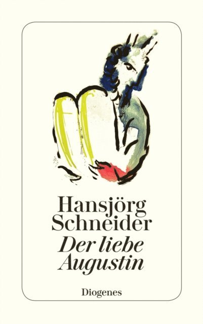 Hansjorg Schneider - Der liebe Augustin, E-bok