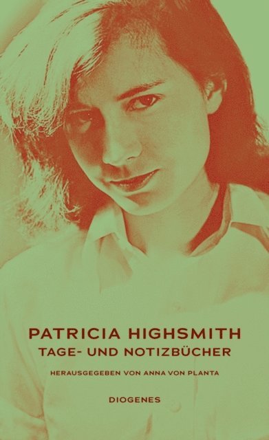 Patricia Highsmith, Anna von Planta - Tage- und Notizbücher, E-bok