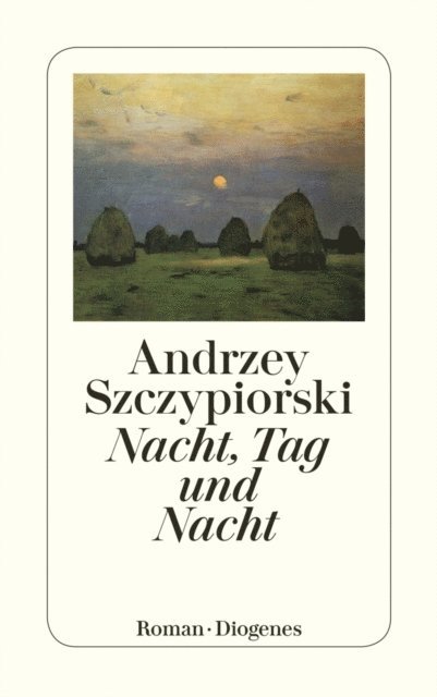 Andrzej Szczypiorski - Nacht, Tag und Nacht, E-bok