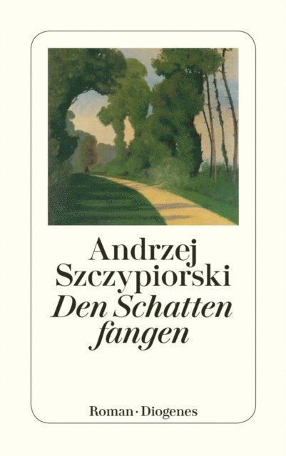 Andrzej Szczypiorski - Den Schatten fangen, E-bok