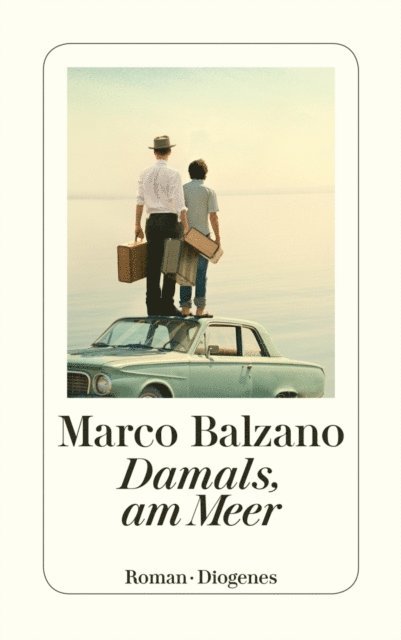 Marco Balzano - Damals, am Meer, E-bok