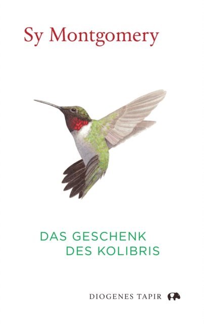 Sy Montgomery - Das Geschenk des Kolibris, E-bok