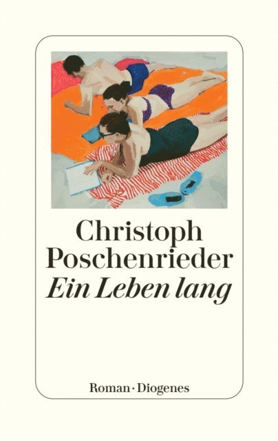 Christoph Poschenrieder - Ein Leben lang, E-bok