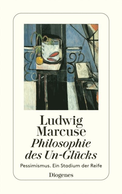 Ludwig Marcuse - Philosophie des Un-Glücks, E-bok