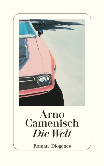Arno Camenisch - Die Welt, E-bok