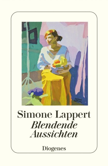 Simone Lappert - Blendende Aussichten, E-bok