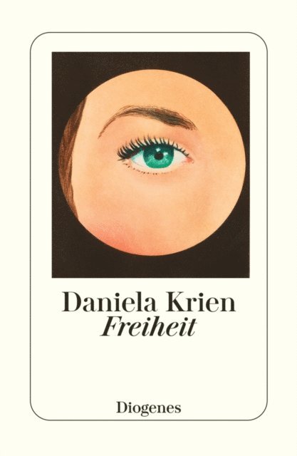 Daniela Krien - Freiheit, E-bok