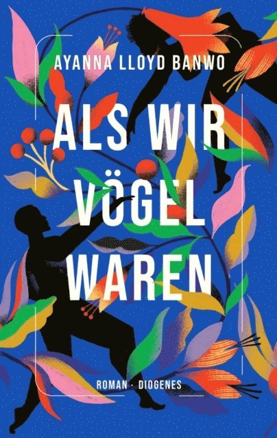 Ayanna Lloyd Banwo - Als wir Vögel waren, E-bok