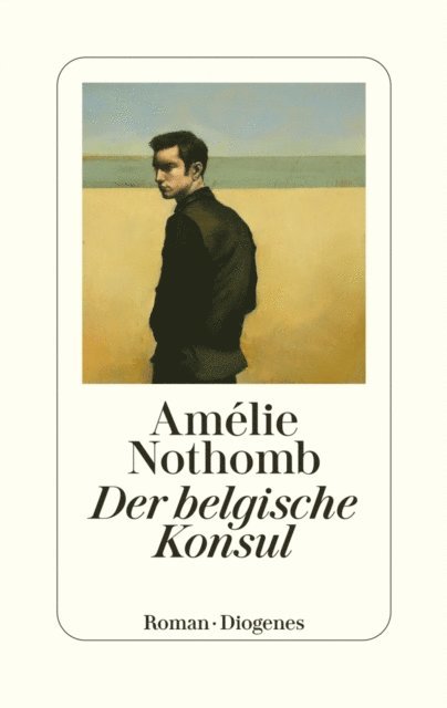 Amelie Nothomb - Der belgische Konsul, E-bok