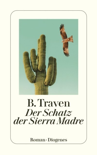 B. Traven - Der Schatz der Sierra Madre, E-bok