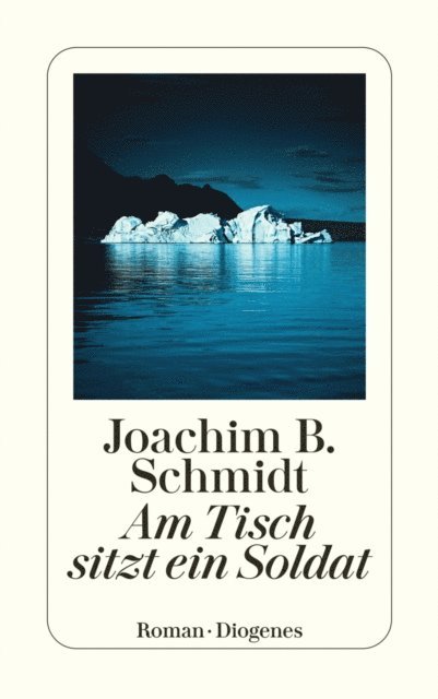 Joachim B. Schmidt - Am Tisch sitzt ein Soldat, E-bok. Tillgänglighet: Lägg i varukorg