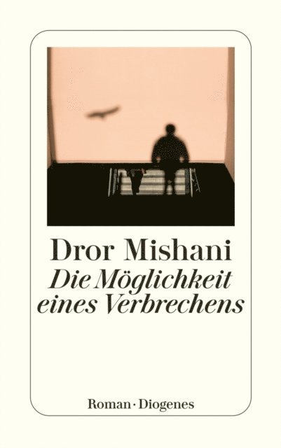 Dror Mishani - Die Möglichkeit eines Verbrechens, E-bok