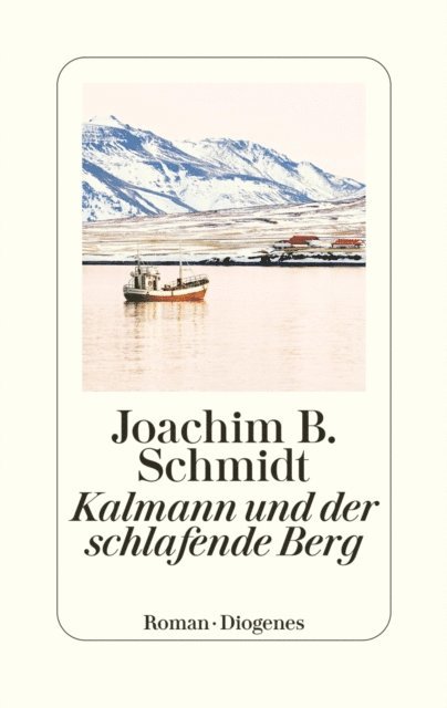 Joachim B. Schmidt - Kalmann und der schlafende Berg, E-bok. Tillgänglighet: Lägg i varukorg