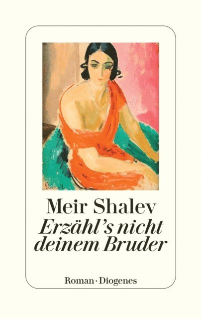 Meir Shalev - Erzähl's nicht deinem Bruder, E-bok