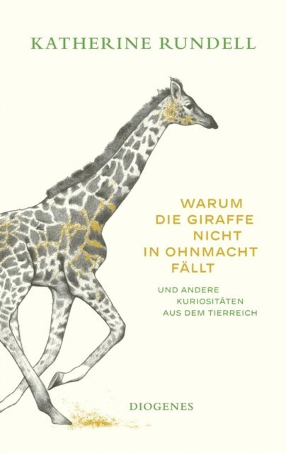 Katherine Rundell - Warum die Giraffe nicht in Ohnmacht fällt, E-bok