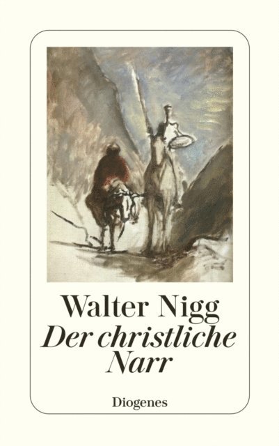 Walter Nigg - Der christliche Narr, E-bok