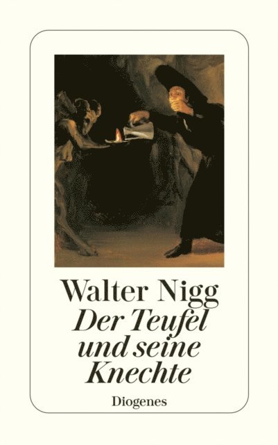 Walter Nigg - Der Teufel und seine Knechte, E-bok