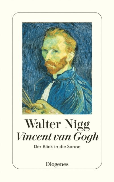 Walter Nigg - Vincent van Gogh - Der Blick in die Sonne, E-bok