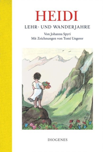 Tomi Ungerer, Johanna Spyri - Heidi – Lehr- und Wanderjahre, E-bok